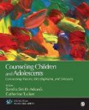Un Known - Counseling Children and Adolescents: Connecting Theory, Development, and Diversity - 9781483347745 - V9781483347745