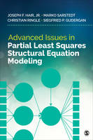 Hair, Joe, Sarstedt, Marko, Ringle, Christian M., Gudergan, Siegfried P. - Advanced Issues in Partial Least Squares Structural Equation Modeling - 9781483377391 - V9781483377391