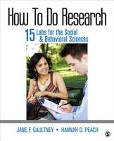 Jane F. Gaultney - How To Do Research: 15 Labs for the Social & Behavioral Sciences - 9781483385129 - V9781483385129