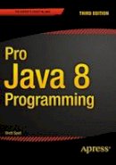 Terrill Brett Spell - Pro Java 8 Programming - 9781484206423 - V9781484206423