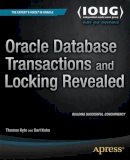 Kyte, Thomas, Kuhn, Darl - Oracle Database Transactions and Locking Revealed - 9781484207611 - V9781484207611