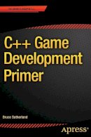 Bruce Sutherland - C++ Game Development Primer - 9781484208151 - V9781484208151