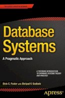 Elvis Foster - Database Systems: A Pragmatic Approach - 9781484208786 - V9781484208786
