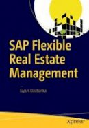 Jayant Daithankar - SAP Flexible Real Estate Management - 9781484214831 - V9781484214831