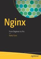 Rahul Soni - Nginx: From Beginner to Pro - 9781484216576 - V9781484216576