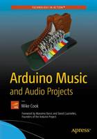 Mike Cook - Arduino Music and Audio Projects - 9781484217207 - V9781484217207