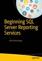 Kathi Kellenberger - Beginning SQL Server Reporting Services - 9781484219898 - V9781484219898