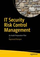 Raymond Pompon - IT Security Risk Control Management: An Audit Preparation Plan - 9781484221396 - V9781484221396