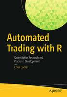 Chris Conlan - Automated Trading with R: Quantitative Research and Platform Development - 9781484221778 - V9781484221778