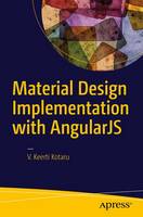 Venkata Keerti Kotaru - Material Design implementation with AngularJS: UI Component Framework - 9781484221891 - V9781484221891