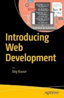 Jörg Krause - Introducing Web Development - 9781484224984 - V9781484224984