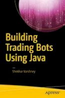 Shekhar Varshney - Building Trading Bots Using Java - 9781484225196 - V9781484225196
