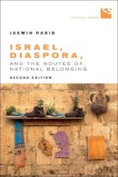 Jasmin Habib - Israel, Diaspora, and the Routes of National Belonging - 9781487501365 - V9781487501365
