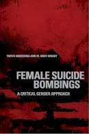 Tanya Narozhna - Female Suicide Bombings: A Critical Gender Approach - 9781487520045 - V9781487520045