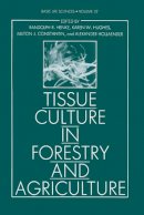 Randolph R. Henke - Tissue Culture in Forestry and Agriculture - 9781489903808 - V9781489903808