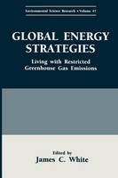 James C. White (Ed.) - Global Energy Strategies: Living with Restricted Greenhouse Gas Emissions - 9781489912589 - V9781489912589