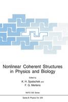K.h. Spatschek (Ed.) - Nonlinear Coherent Structures in Physics and Biology - 9781489913456 - V9781489913456