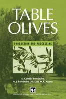 Fernandez - Table Olives: Production and Processing - 9781489946850 - V9781489946850