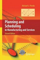 Michael L. Pinedo - Planning and Scheduling in Manufacturing and Services - 9781489985590 - V9781489985590