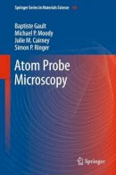 Baptiste Gault - Atom Probe Microscopy - 9781489989390 - V9781489989390