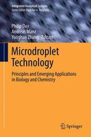 Philip Day (Ed.) - Microdroplet Technology: Principles and Emerging Applications in Biology and Chemistry - 9781489999740 - V9781489999740