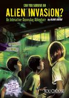 Blake Hoena - Can You Survive an Alien Invasion?: An Interactive Doomsday Adventure - 9781491459263 - V9781491459263