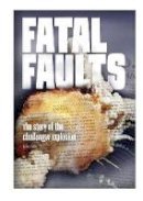 Eric Braun - Fatal Faults: The Story of the Challenger Explosion - 9781491470817 - V9781491470817