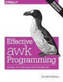 Daniel Gilly - Effective AWK Programming, 4e - 9781491904619 - V9781491904619