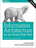 Louis Rosenfeld - Information Architecture, 4e - 9781491911686 - V9781491911686