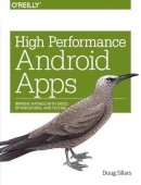 Doug Sillars - High Performance Android Apps - 9781491912515 - V9781491912515