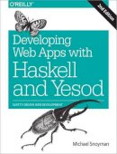 Michael Snoyman - Developing Web Applications with Haskell and Yesod 2e - 9781491915592 - V9781491915592