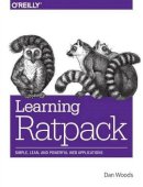 Dan Woods - Learning Ratpack - 9781491921661 - V9781491921661