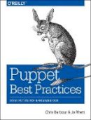 Chris Barbour - Puppet Best Practices - 9781491923009 - V9781491923009