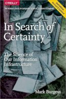 Mark Burgess - In Search of Certainty - 9781491923078 - V9781491923078