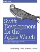 Jon Swift - Swift Development for the Apple Watch - 9781491925201 - V9781491925201
