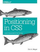 Eric Meyer - Positioning in CSS - 9781491930373 - V9781491930373