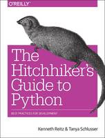 Kenneth Reitz - The Hitchhiker´s Guide to Python - 9781491933176 - V9781491933176