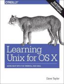Dave Taylor - Learning Unix for OS X, 2e - 9781491939987 - V9781491939987