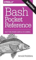 Daniel Gilly - Bash Pocket Reference 2e - 9781491941591 - V9781491941591
