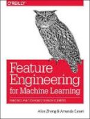Alice Zheng - Feature Engineering for Machine Learning - 9781491953242 - V9781491953242