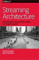 Ted Dunning - Streaming Architecture - 9781491953921 - V9781491953921