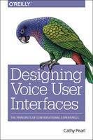 Cathy Pearl - Designing Voice User Interfaces - 9781491955413 - V9781491955413