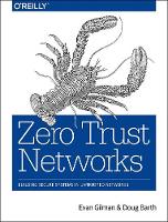 Gilman, Evan, Barth, Doug - Zero Trust Networks: Building Secure Systems in Untrusted Networks - 9781491962190 - V9781491962190