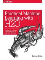 Darren Cook - Practical Machine Learning with H20 - 9781491964606 - V9781491964606