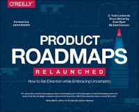C. Todd Lombardo - Product Roadmaps Relaunched - 9781491971727 - V9781491971727