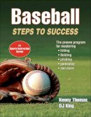 Thomas, Kenny, King, Dj - Baseball: Steps to Success (Steps to Success Activity Series) - 9781492504573 - V9781492504573