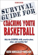 Keith Miniscalco - Survival Guide for Coaching Youth Basketball 2nd Edition - 9781492507130 - V9781492507130