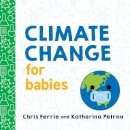 Chris Ferrie - Climate Change for Babies - 9781492680826 - V9781492680826