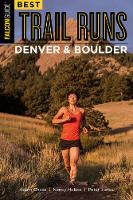 Adam Chase - Best Trail Runs Denver, Boulder & Colorado Springs - 9781493023417 - V9781493023417