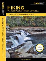 Johnny Molloy - Hiking Waterfalls in West Virginia: A Guide to the State´s Best Waterfall Hikes - 9781493023837 - V9781493023837